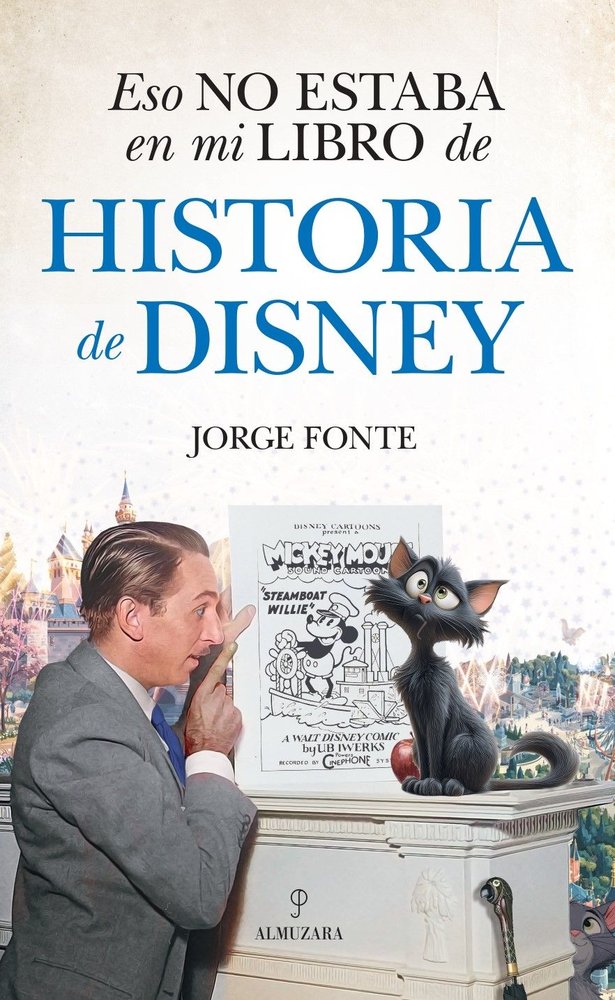 ESO NO ESTABA EN MI LIBRO DE HISTORIA DE DISNEY | FONTE PADRON,JORGE | ALMUZARA | 9788410529601