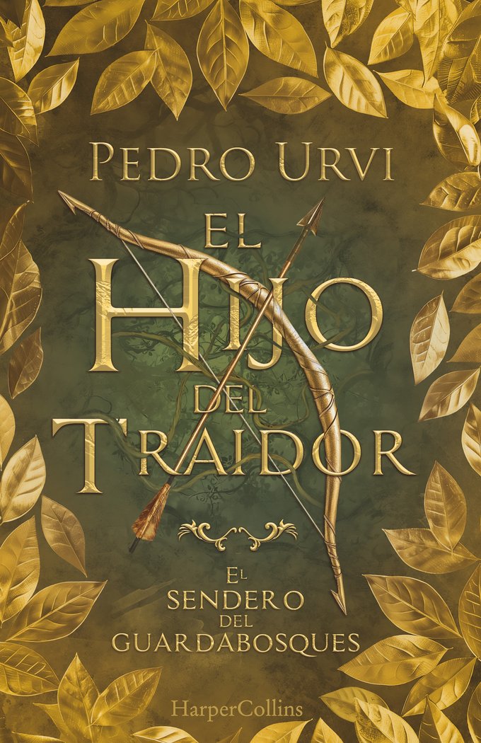 EL HIJO DEL TRAIDOR EL SENDERO DEL GUARDABOSQUES LIBRO 1 | Urvi, Pedro | 9788410641365 (Harper collins)