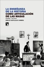 LA ENSEÑANZA DE LA HISTORIA COMO ARTICULACION DE LAS MASAS | CASTILLEJO CAMBRA,EMILIO | CATARATA | 9788410673243 Imagen principal del producto