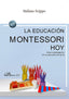 LA EDUCACION MONTESSORI HOY UNA INVESTIGACION EN LA ESCUELA | SCIPPO, STEFANO | DYKINSON EDITORIAL | 9788410700734