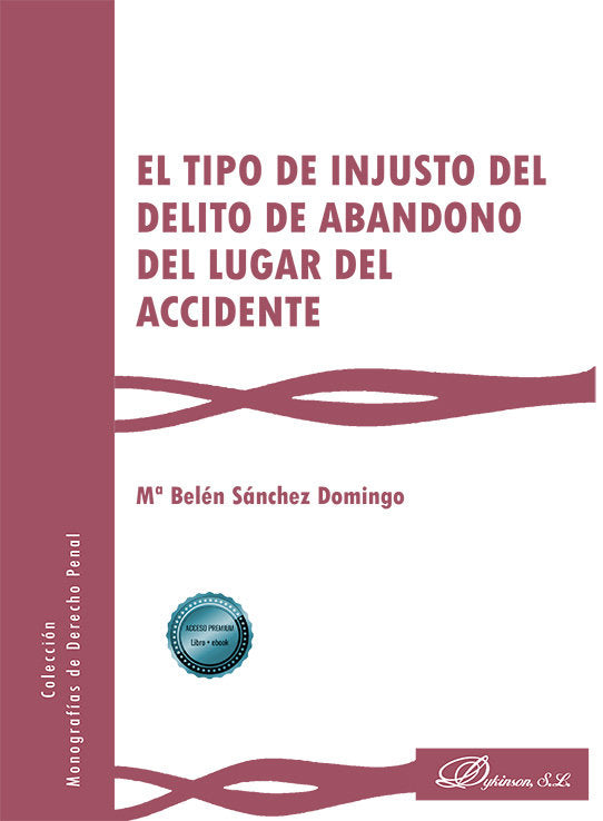 EL TIPO DE INJUSTO DEL DELITO DE ABANDONO DEL LUGAR DEL ACC - 9788410701311 Imagen principal del producto
