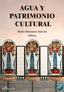 AGUA Y PATRIMONIO CULTURAL - 9788410706064