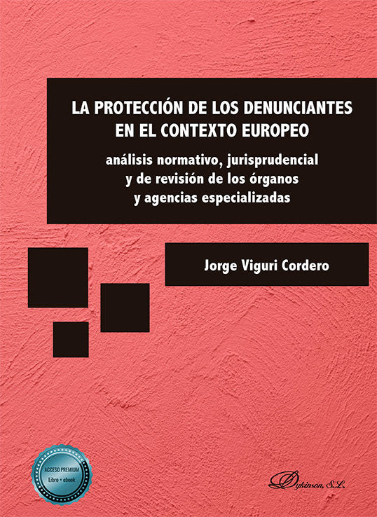 LA PROTECCION DE LOS DENUNCIANTES EN EL CONTEXTO EUROPEO - 9788410708174 Imagen principal del producto