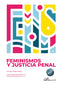 FEMINISMOS Y JUSTICIA PENAL - 9788410708563