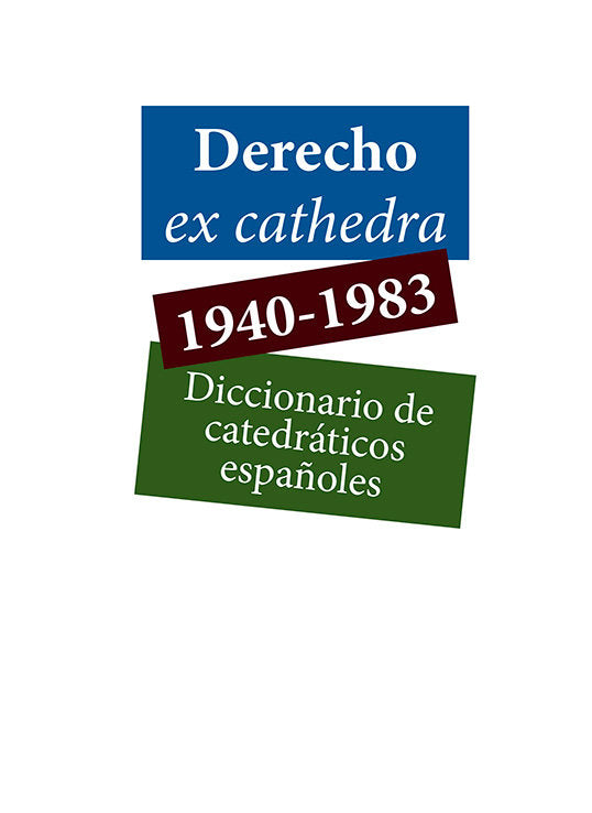DERECHO EX CATHEDRA 1940 1983 DICCIONARIO DE CATEDRATICOS - 9788410709225 Imagen principal del producto