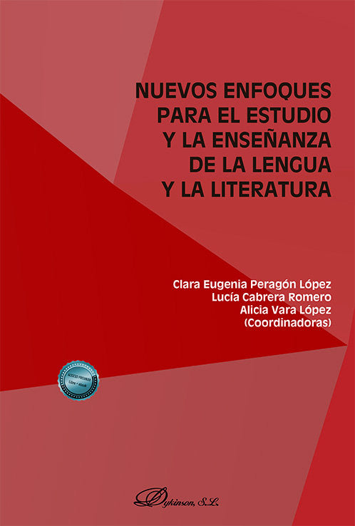 NUEVOS ENFOQUES PARA EL ESTUDIO Y LA ENSEÑANZA DE LA LENGUA | PERAGON LOPEZ,CLARA EUGENIA | DYKINSON EDITORIAL | 9788410709959