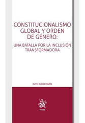 CONSTITUCIONALISMO GLOBAL Y ORDEN DE GENERO UNA BATALLA POR - 9788410711259