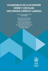 VULNERABLES ECONOMIA VERDE Y CIRCULAR UNA MIRADA JURIDICO-L | CHACARTEGUI JAVEGA,CONSUELO/ESCRIBANO GU | TIRANT LO BLANCH | 9788410716810