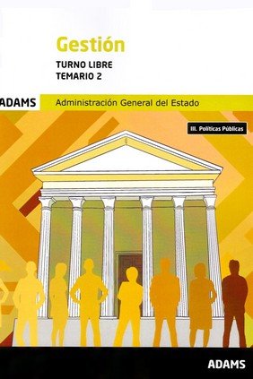 Temario 2 Gestión de la Administración del Estado. Turno libre