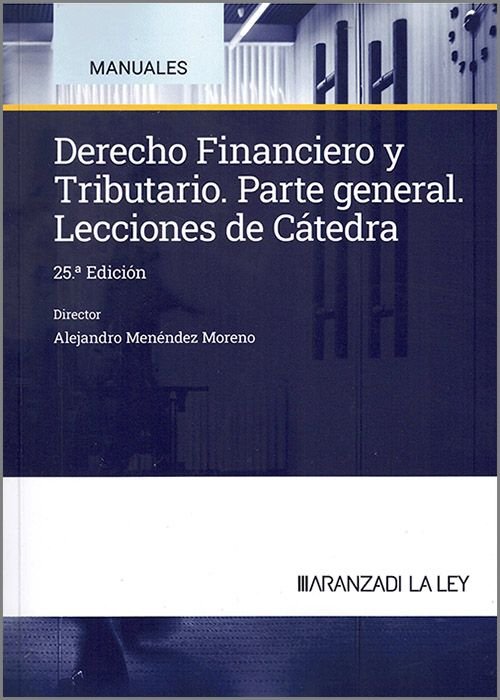 DERECHO FINANCIERO Y TRIBUTARIO LECCIONES CATEDRA 2024 25ªE - 9788410783300 Imagen principal del producto