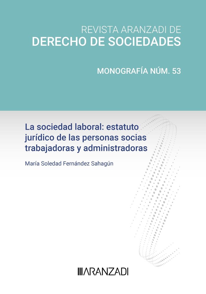 LA SOCIEDAD LABORAL ESTATUTO JURIDICO DE LAS PERSONAS SOCIAS - 9788410789319 Imagen principal del producto