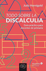 TODO SOBRE LA DISCALCULIA | HORNIGOLD, JUDY | OCTAEDRO | 9788410790018