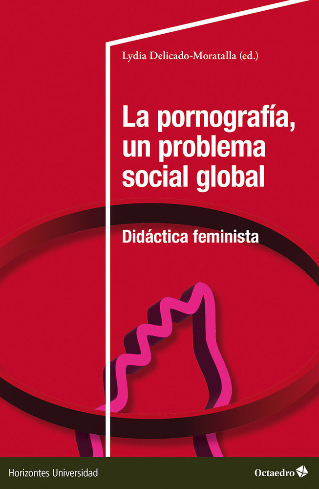 LA PORNOGRAFIA UN PROBLEMA SOCIAL GLOBAL | nan | OCTAEDRO | 9788410790094 Imagen principal del producto