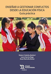 ENSEÑAR A GESTIONAR CONFLICTOS DESDE LA EDUCACION FISICA | AA,VV | TIRANT HUMANIDADES | 9788410813120