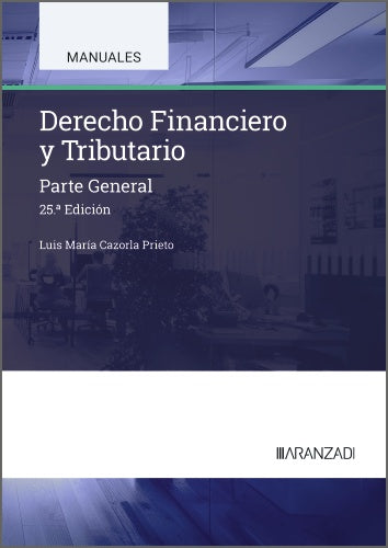 Derecho Financiero y Tributario. Cazorla Prieto, Luis Maria (Aranzadi) 9788410852334