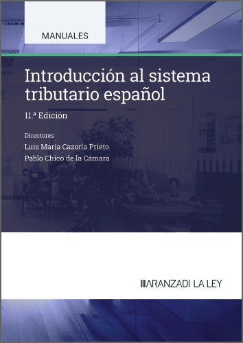 Introducción al sistema tributario español. Cazorla Prieto, Luis Maria, Chico De La Camara, Pablo (Aranzadi) 9788410852471 Imagen principal del producto