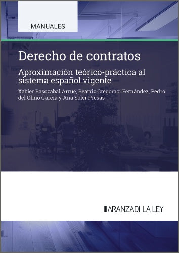 Derecho de contratos: Aproximación teórico-práctica al sistema español vigente