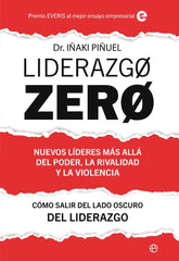 LIDERAZGO ZERO | PIÑUEL, IÑAKI | ESFERA DE LOS LIBROS | 9788410940253