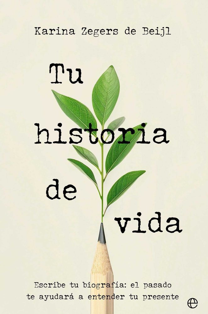 TU HISTORIA DE VIDA | ZEGERS DE BEJIL, KARINA | ESFERA DE LOS LIBROS | 9788410941854 Imagen principal del producto