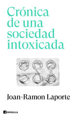 CRONICA DE UNA SOCIEDAD INTOXICADA - 9788411002271