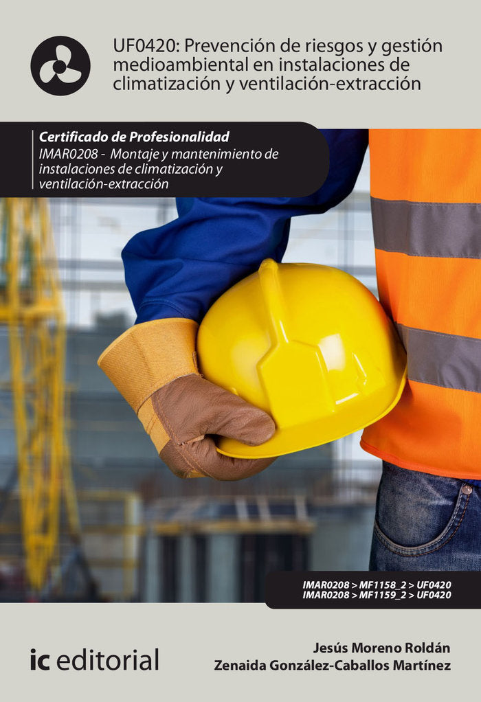 PREVENCION DE RIESGOS Y GESTION MEDIOAMBIENTAL EN INSTALACIO | GONZALEZ-CABALLOS MARTINEZ, ZENAIDA/MORE | INNOVACION Y CUALIFICACION IBD | 9788411031011