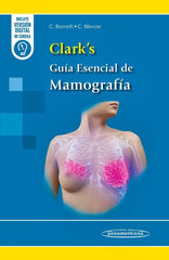 CLARK'S GUIA ESENCIAL DE MAMOGRAFIA | BORRELLI, CLAIRE/MERCER, CLAIRE | PANAMERICANA | 9788411063661