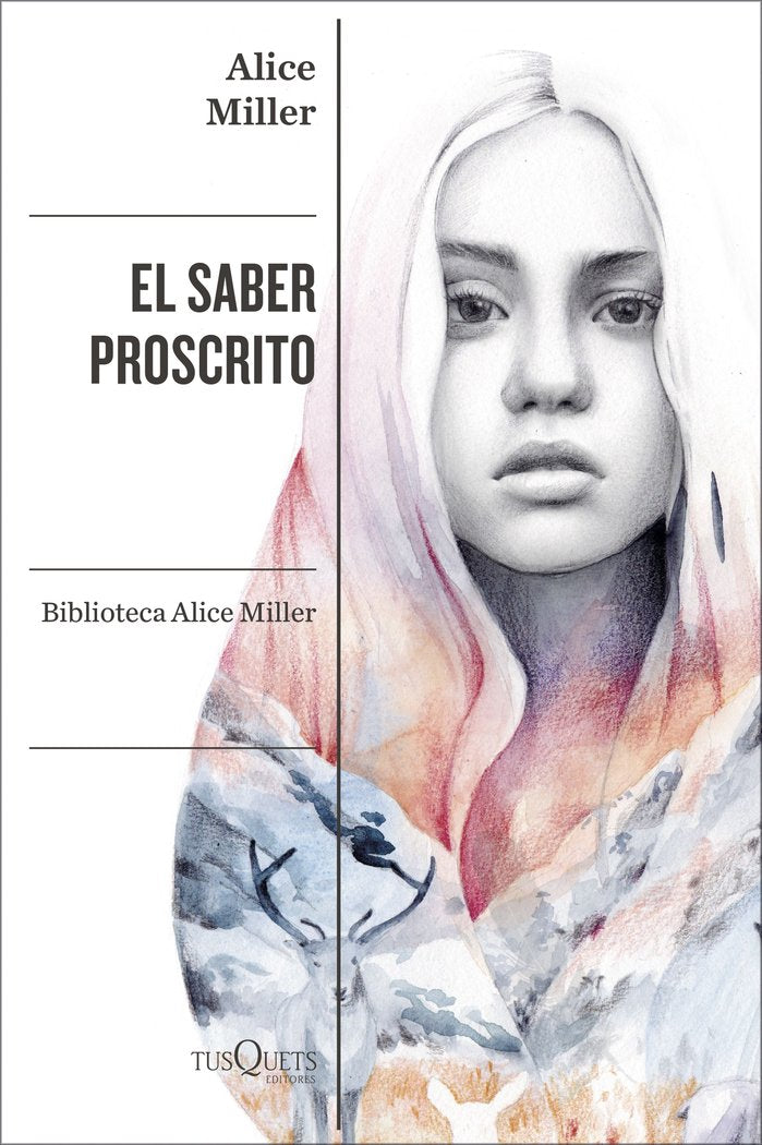EL SABER PROSCRITO | ALICE MILLER | TUSQUETS | 9788411071291