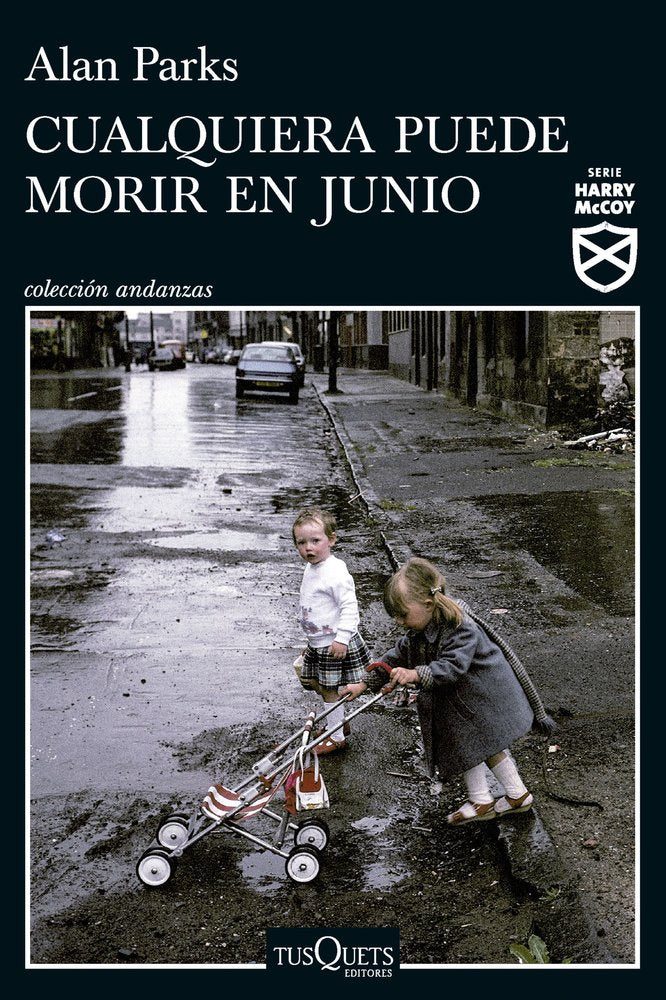 CUALQUIERA PUEDE MORIR EN JUNIO SERIE HARRY MCCOY 6 - 9788411076272
