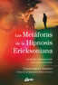 LAS METAFORAS DE LA HIPNOSIS ERICKSONIANA - 9788411080613