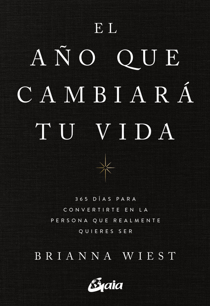 EL AÑO QUE CAMBIARA TU VIDA | BRIANNA WIEST | GAIA EDICIONES | 9788411080842