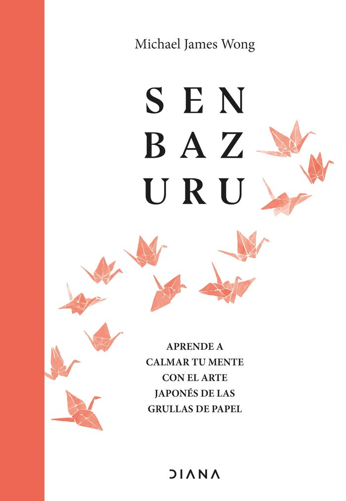 SENBAZURU | MICHAEL JAMES WONG | EDITORIAL DIANA | 9788411190329 Imagen principal del producto