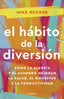 EL HABITO DE LA DIVERSION - 9788411190978