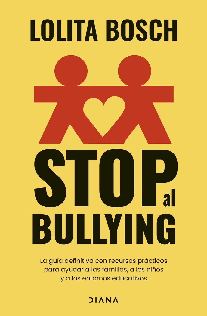 STOP AL BULLYING | BOSCH, LOLITA | EDITORIAL DIANA | 9788411192118