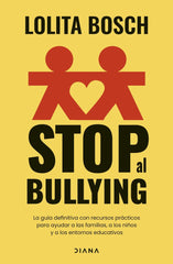 STOP AL BULLYING | BOSCH, LOLITA | EDITORIAL DIANA | 9788411192118
