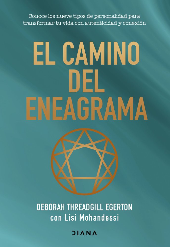 EL CAMINO DEL ENEAGRAMA | DEBORAH THREADGILL EGERTON/LISI MOHANDES | EDITORIAL DIANA | 9788411192620