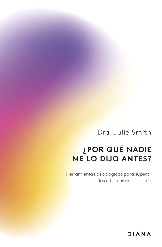 POR QUE NADIE ME LO DIJO ANTES | JULIE SMITH | EDITORIAL DIANA | 9788411192781