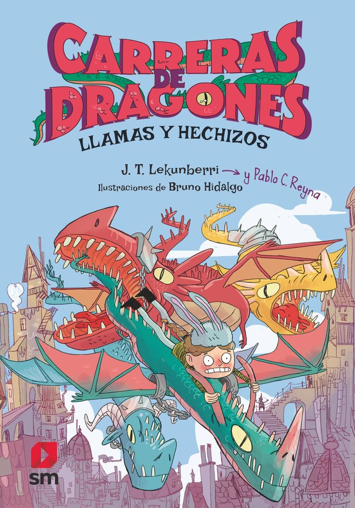 CARRERAS DE DRAGONES 1 LLAMAS Y HECHIZOS | Reyna, Pablo C, | 9788411209779 (Sm)