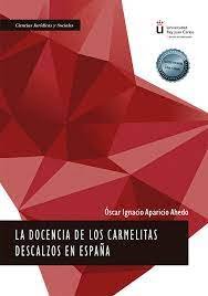 LA DOCENCIA DE LOS CARMELITAS DESCALZOS EN ESPAÑA | APARICIO AHEDO, OSCAR IGNACIO | DYKINSON EDITORIAL | 9788411220637