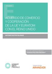 ACUERDO DE COMERCIO Y COOPERACION DE LA UE Y EURATOM CON EL - 9788411243681