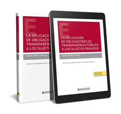 LA APLICACION DE OBLIGACIONES DE TRANSPARENCIA PUBLICA A LOS - 9788411254342