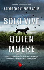 SOLO VIVE QUIEN MUERE - 9788411311304