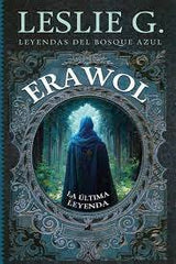 ERAWOL ULTIMA LEYENDA | Leslie,g | 9788411312486 (Toro mitico)