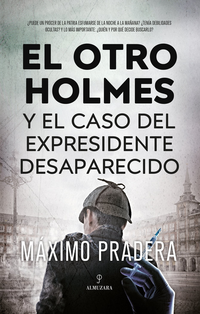 OTRO HOLMES Y EL CASO DEL EXPRESIDENTE DESAPARECIDOEL - 9788411315456