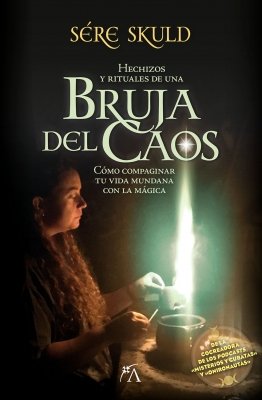 HECHIZOS Y RITUALES DE UNA BRUJA DEL CAOS I Skuld,Sere I Arcopress I 9788411315593 Imagen principal del producto