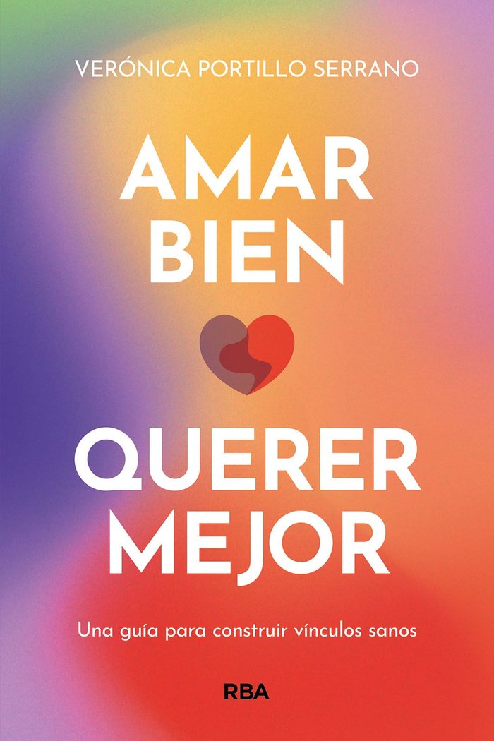 AMAR BIEN QUERER MEJOR | PORTILLO, VERONICA | RBA | 9788411321822 Imagen principal del producto