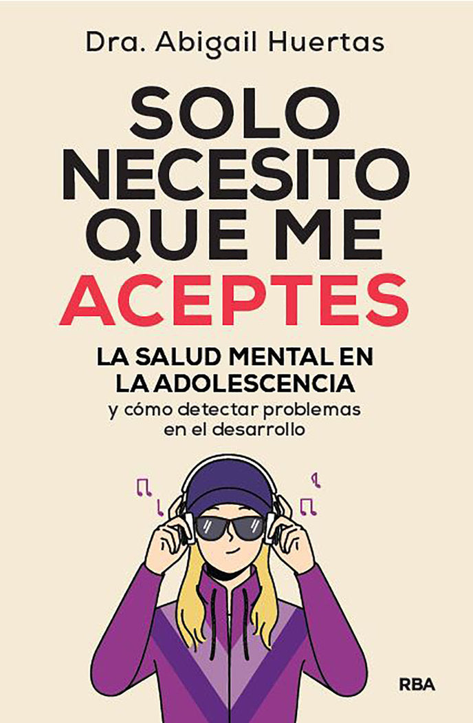 SOLO NECESITO QUE ME ACEPTES | HUERTAS, ABIGAIL | RBA | 9788411325028
