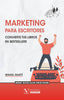 MARKETING PARA ESCRITORES - 9788411369084