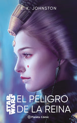 📖 STAR WARS. EL PELIGRO DE LA REINA (NOVELA) - 9788411403788
