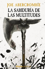 LA SABIDURIA DE LAS MULTITUDES | Abercrombie, Joe | 9788411487061 (Alianza)