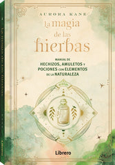 MAGIA DE LAS HIERBAS,LA I Aurora Kane I Librero I 9788411540131